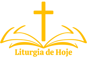 Liturgia de Hoje - Leituras e Evangelho do Dia